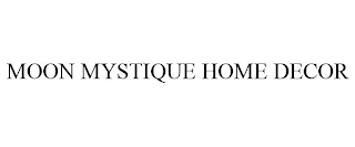 MOON MYSTIQUE HOME DECOR