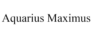 AQUARIUS MAXIMUS