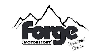 FORGE MOTORSPORT OVERLAND SERIES