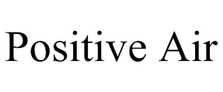 POSITIVE AIR