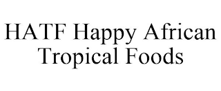 HATF HAPPY AFRICAN TROPICAL FOODS