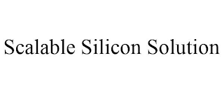 SCALABLE SILICON SOLUTION