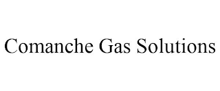 COMANCHE GAS SOLUTIONS