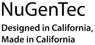 NUGENTEC DESIGNED IN CALIFORNIA, MADE IN CALIFORNIA