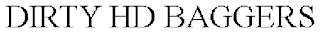 DIRTY HD BAGGERS