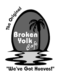 THE ORIGINAL BROKEN YOLK CAFÉ "WE'VE GOT HUEVOS!"