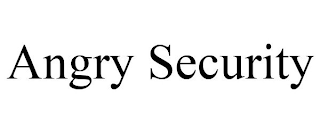 ANGRY SECURITY