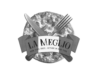 LA MEGLIO NEW YORK TASTE....OUTSIDE OF NEW YORK