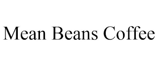 MEAN BEANS COFFEE