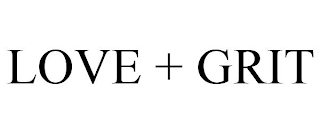 LOVE + GRIT