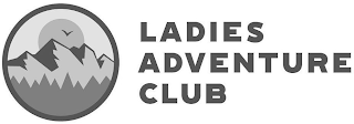 LADIES ADVENTURE CLUB