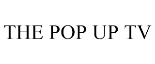 THE POP UP TV