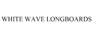 WHITE WAVE LONGBOARDS