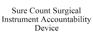 SURE COUNT SURGICAL INSTRUMENT ACCOUNTABILITY DEVICE