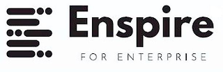 E ENSPIRE FOR ENTERPRISE