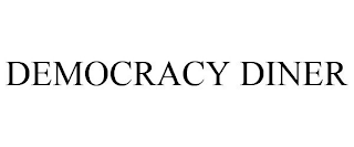 DEMOCRACY DINER