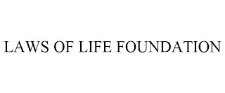 LAWS OF LIFE FOUNDATION