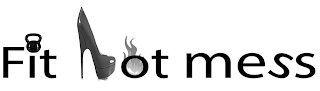 FIT HOT MESS