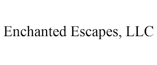 ENCHANTED ESCAPES, LLC