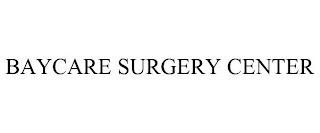 BAYCARE SURGERY CENTER