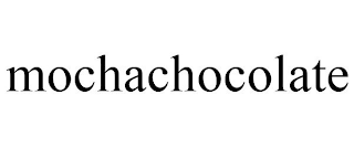 MOCHACHOCOLATE