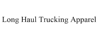 LONG HAUL TRUCKING APPAREL