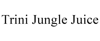 TRINI JUNGLE JUICE
