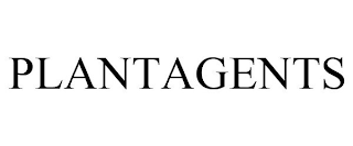 PLANTAGENTS