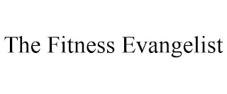 THE FITNESS EVANGELIST