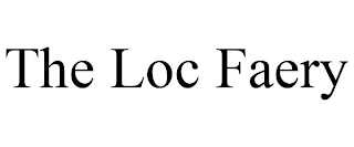 THE LOC FAERY