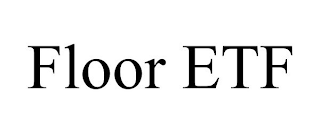 FLOOR ETF