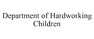 DEPARTMENT OF HARDWORKING CHILDREN