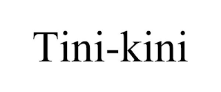 TINI-KINI