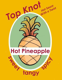 TOP KNOT HOT SAUCE WITH A TWIST HOT PINEAPPLE SWEET TANGY SPICY
