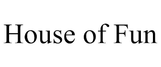 HOUSE OF FUN