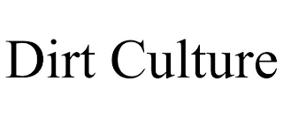 DIRT CULTURE