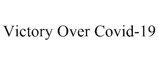 VICTORY OVER COVID-19