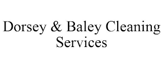 DORSEY & BALEY CLEANING SERVICES