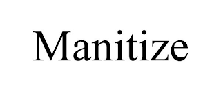 MANITIZE