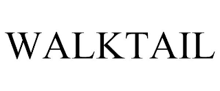 WALKTAIL