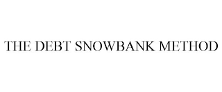 THE DEBT SNOWBANK METHOD