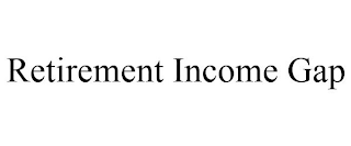 RETIREMENT INCOME GAP