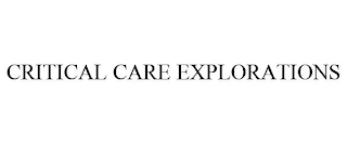 CRITICAL CARE EXPLORATIONS