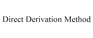 DIRECT DERIVATION METHOD