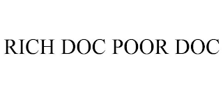 RICH DOC POOR DOC