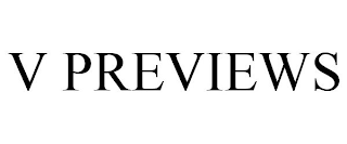 V PREVIEWS