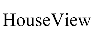 HOUSEVIEW