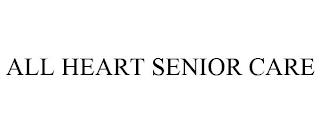 ALL HEART SENIOR CARE