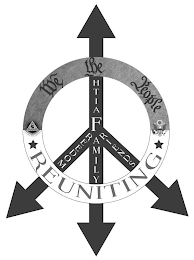 WE THE PEOPLE REUNITING FAITH FREEDOM FAMILY FRIENDS