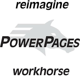 REIMAGINE POWERPAGES WORKHORSE